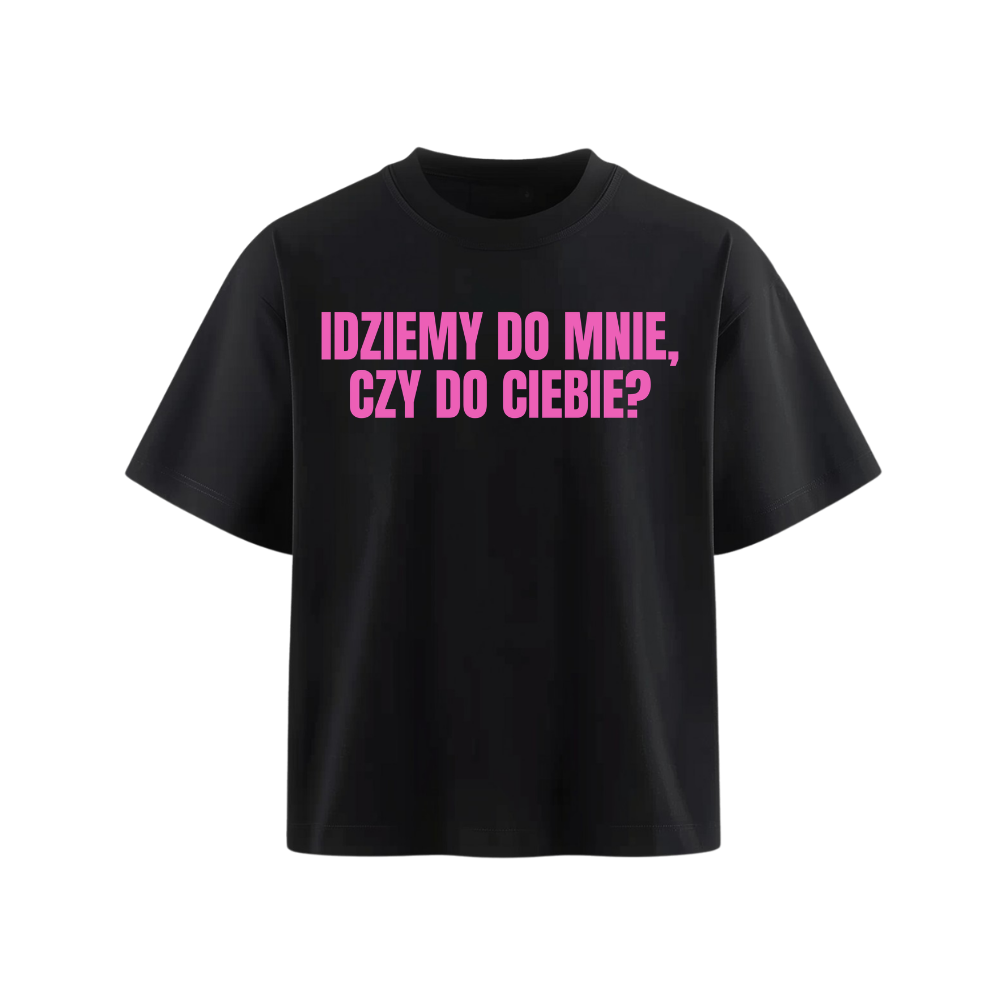 DO MNIE, CZY DO CIEBIE?