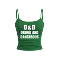 zielony top na ramiaczkach z napisem DRUNK AND DANGEROUS