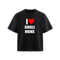 I <3 SINGLE MOMS