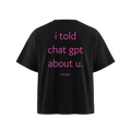 czaran koszulka z napisem ''i told chat gpt about u.''