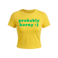 żółta koszulka z zielonym napisem ''probably horny''
